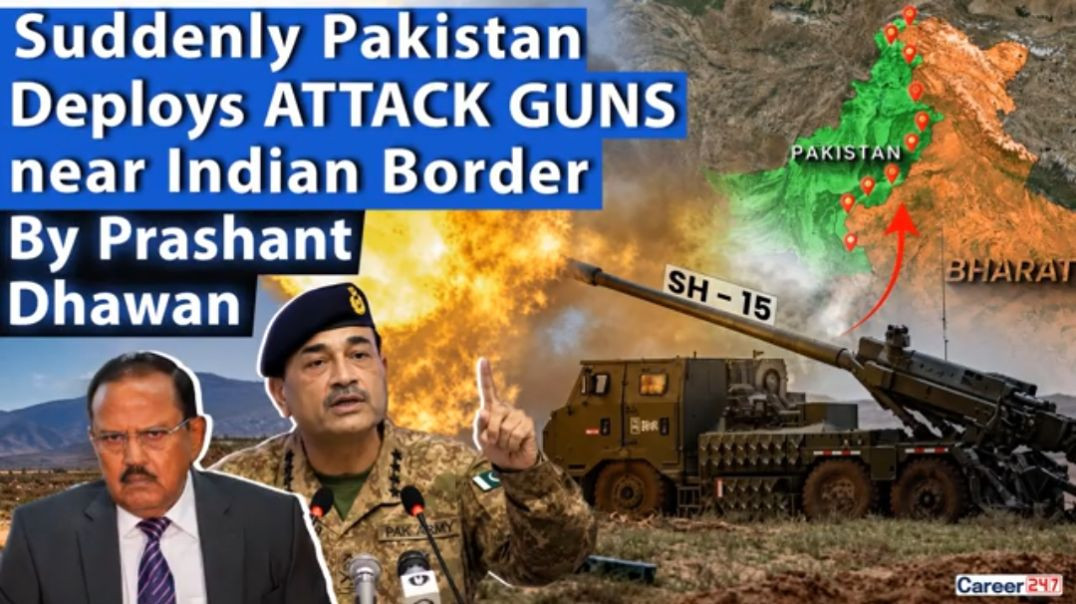 ⁣PAKISTAN_DEPLOYS_ATTACK_GUNS_NEAR_INDIA_S_BORDER___What_s_Happening____By_Prashant_Dhawan(360p)