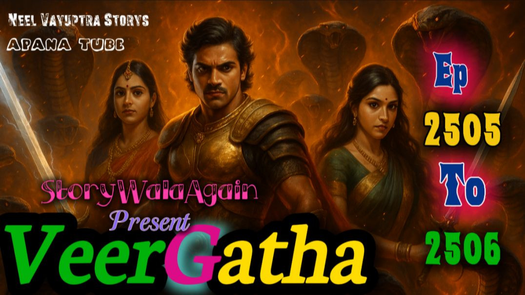 ⁣VeerGatha | Episode 2505 To 2506 | Hindi Pocket Story | @StoryWala