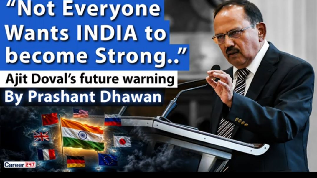 ⁣AJIT_DOVAL_S_FUTURE_WARNING___Not_Everyone_Wants_India_to_Become_Strong___By_Prashant_Dhawan(360p)