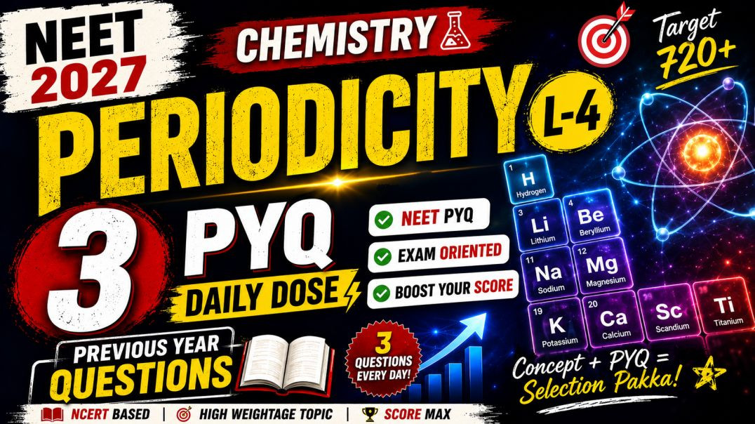 ⁣Neet 2027 chemistry 3 pyq | periodicity